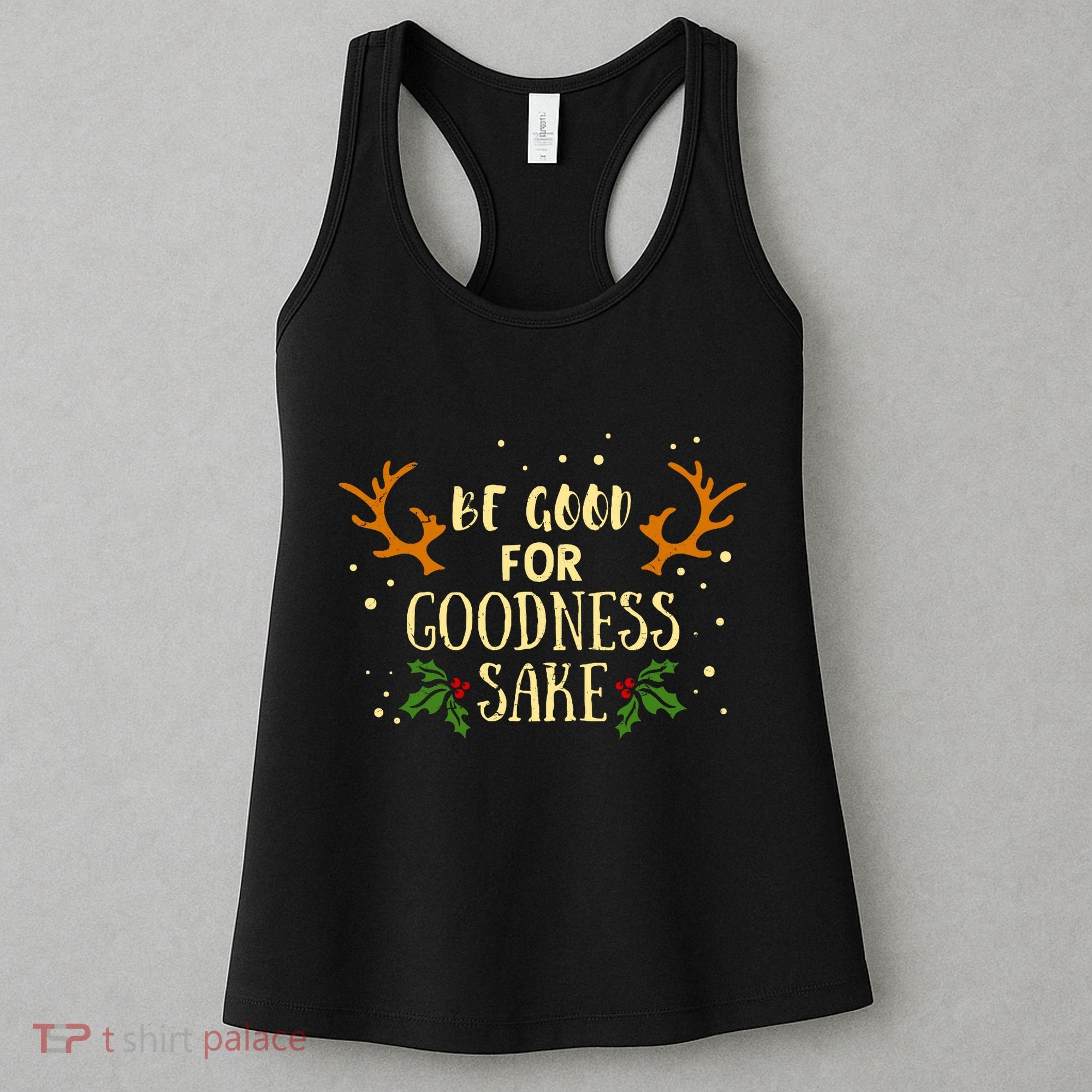 Be Good For Goodness Sake Women's Tank Top