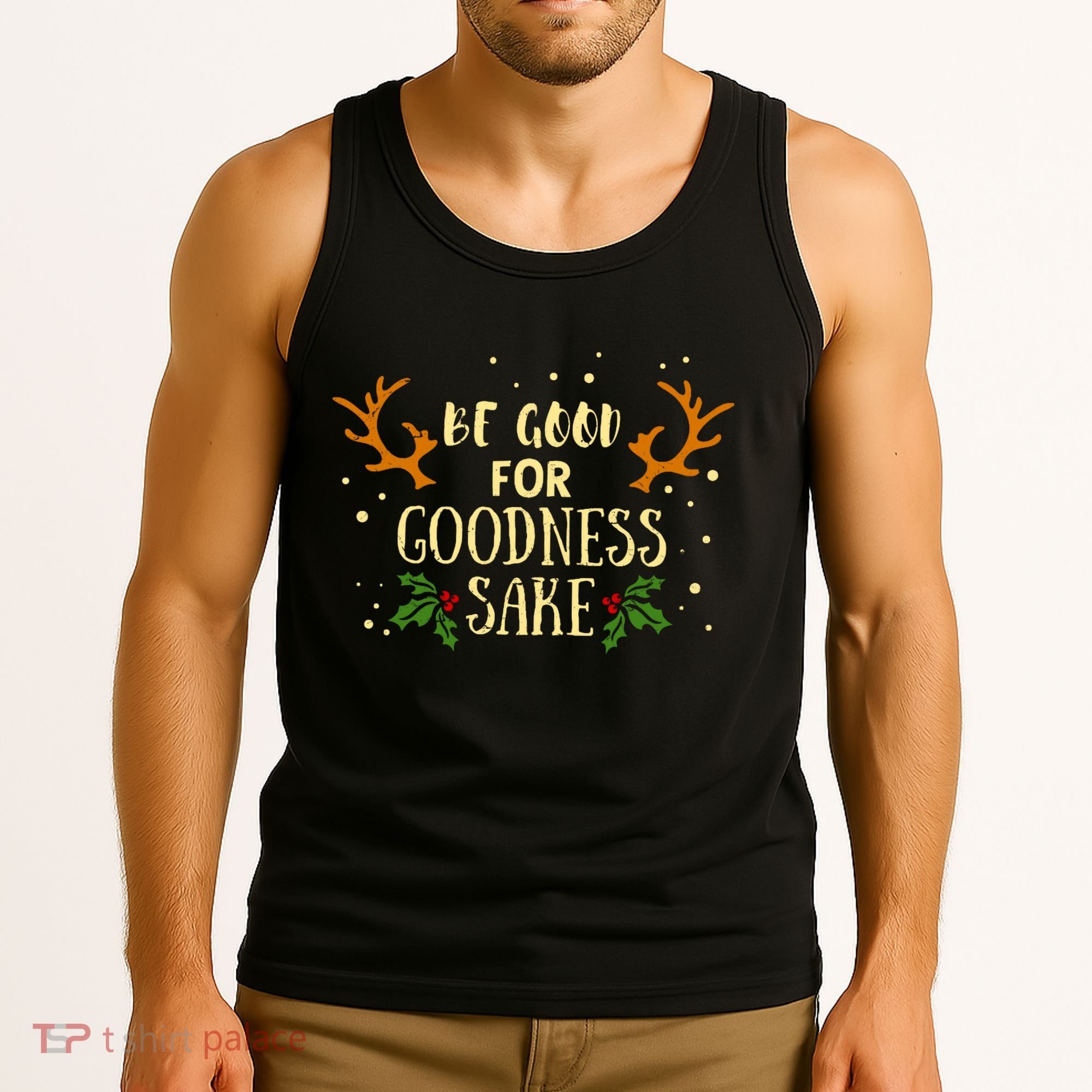 Be Good For Goodness Sake Tank Top
