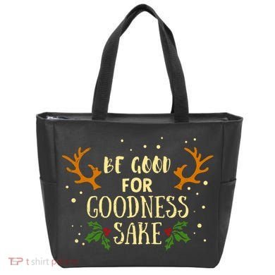 Be Good For Goodness Sake Tote Bag