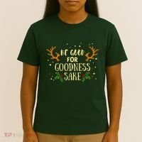 Be Good For Goodness Sake T-Shirt thumb 4