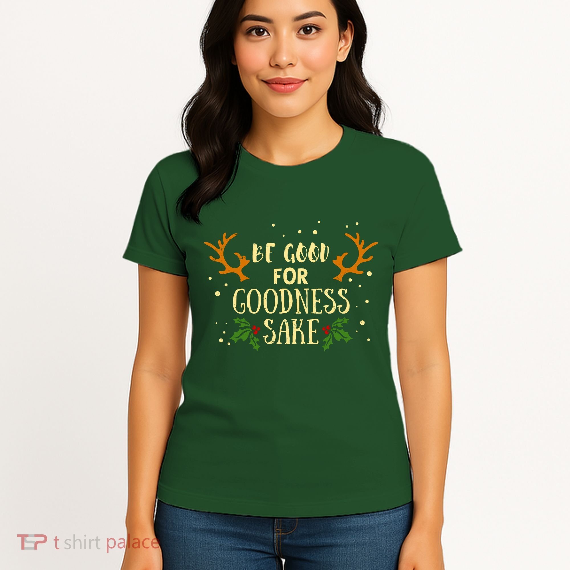 Be Good For Goodness Sake Women's T-Shirt