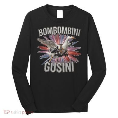 Bombombini Gusini Funny Italian Brainrot Meme Bootleg Long Sleeve Shirt