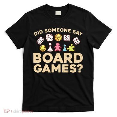 Board Games for Game Enthusiasts T-Shirt
