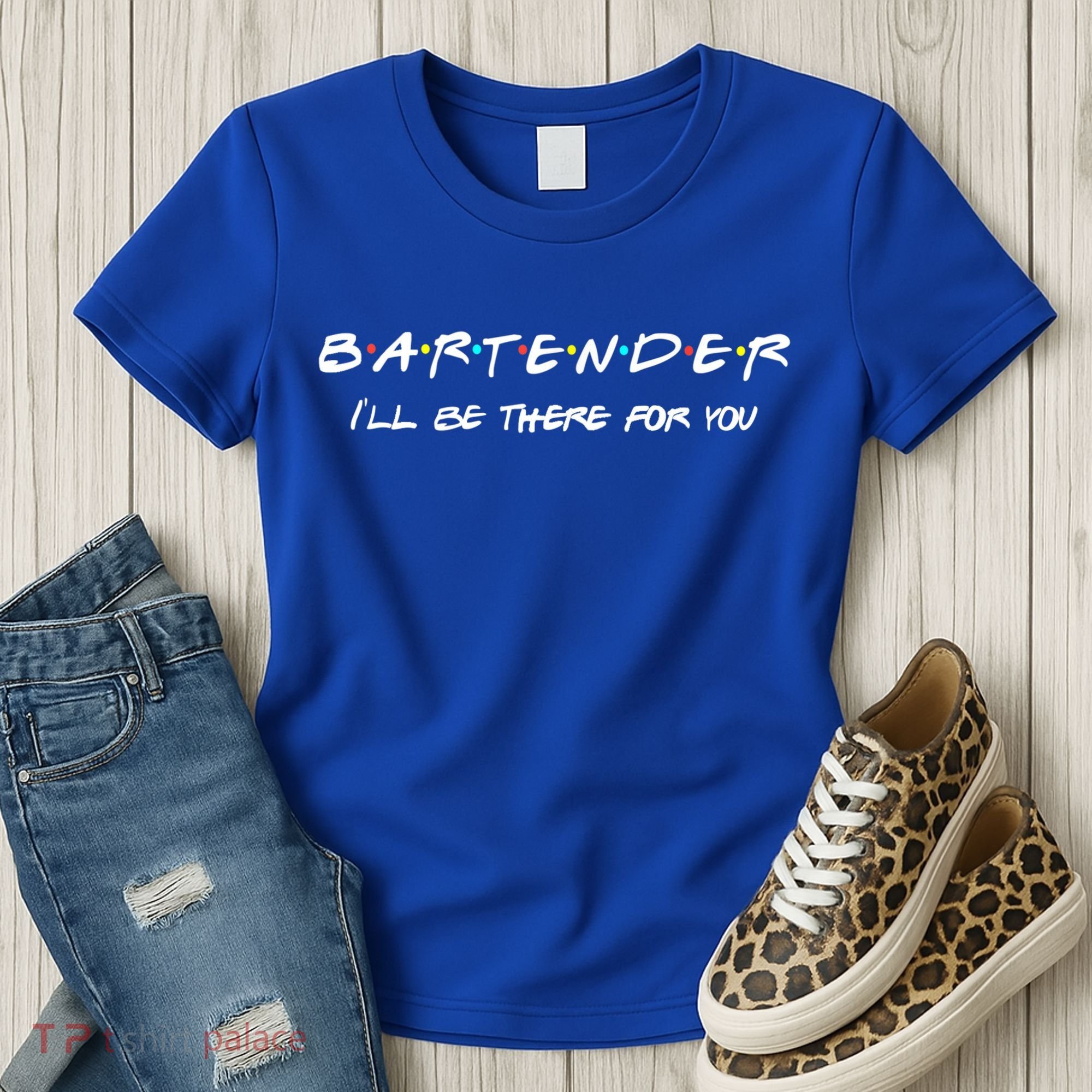 Bartender Gift Friends Themed Funny Unique Gift Humor Gift Women's T-Shirt