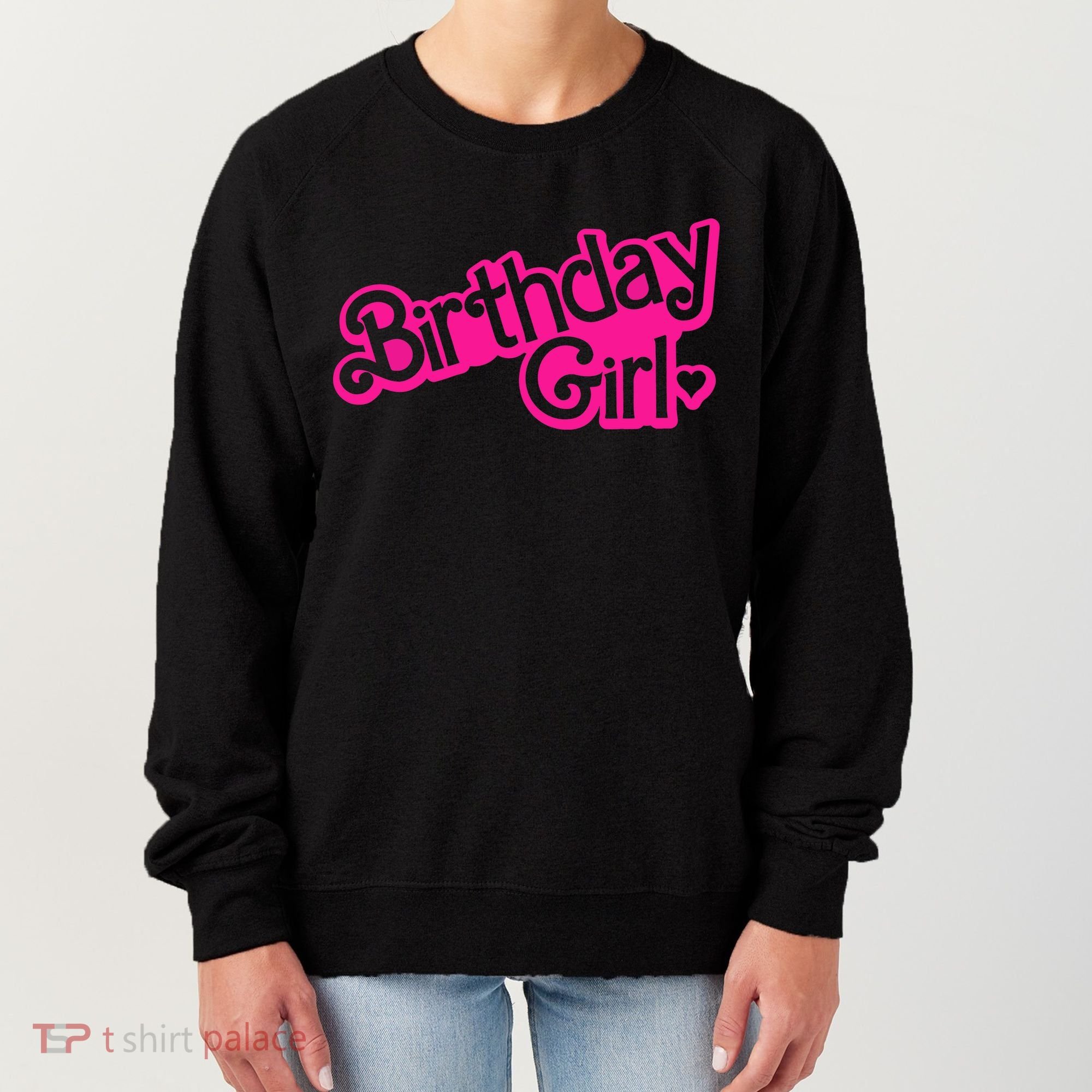 Birthday Girl Funny Birthday Women's Sweatshirt