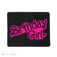 Birthday Girl Funny Birthday Mousepad thumb 0