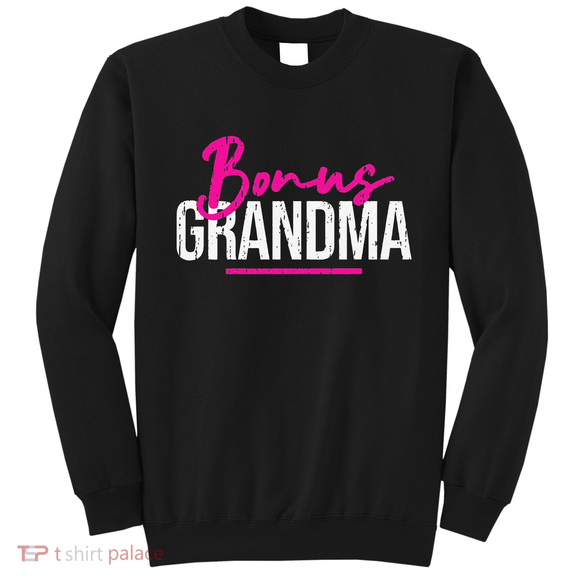 Bonus Grandma Funny Mother's Day Step Grandma Gift Sweatshirt
