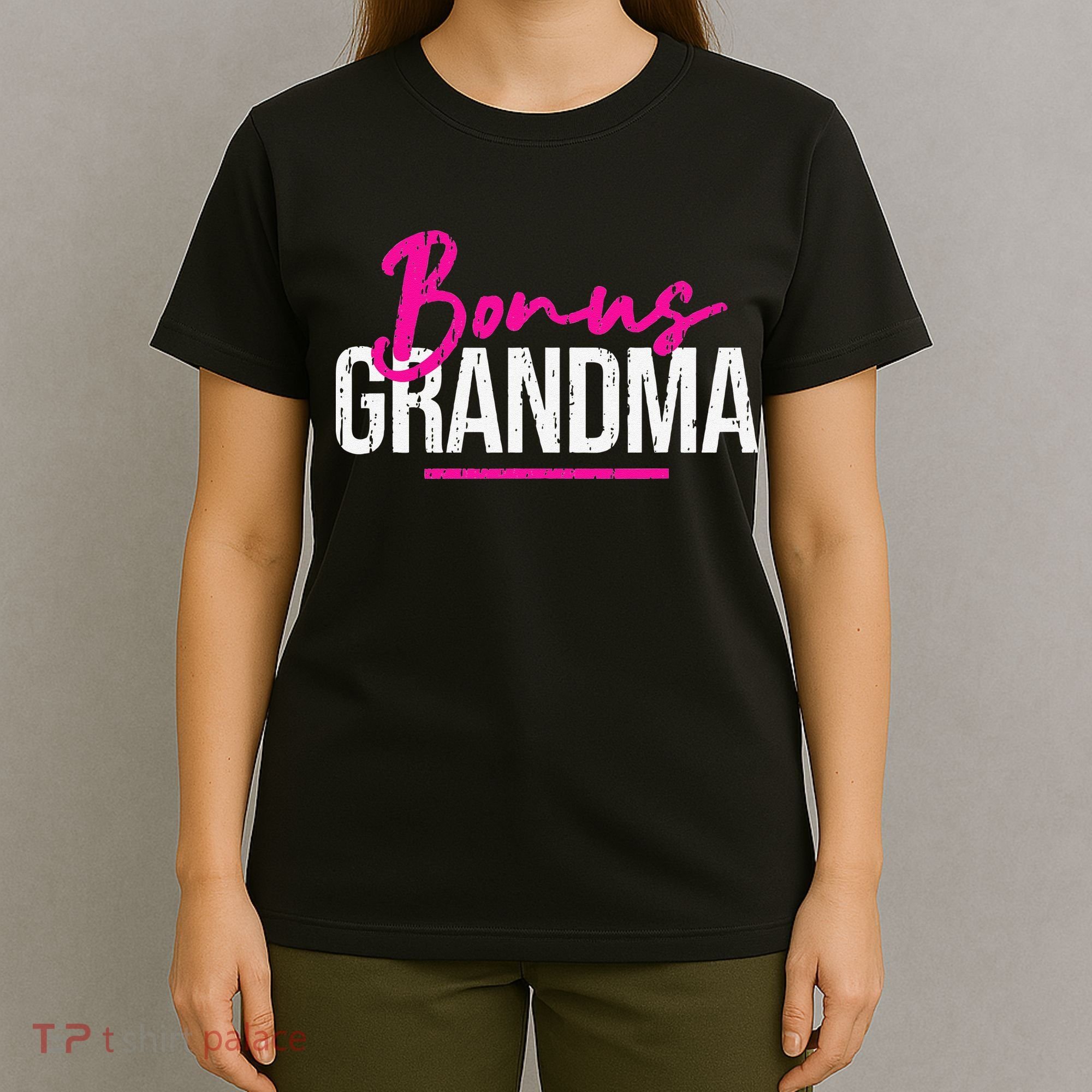 Bonus Grandma Funny Mother's Day Step Grandma Gift T-Shirt