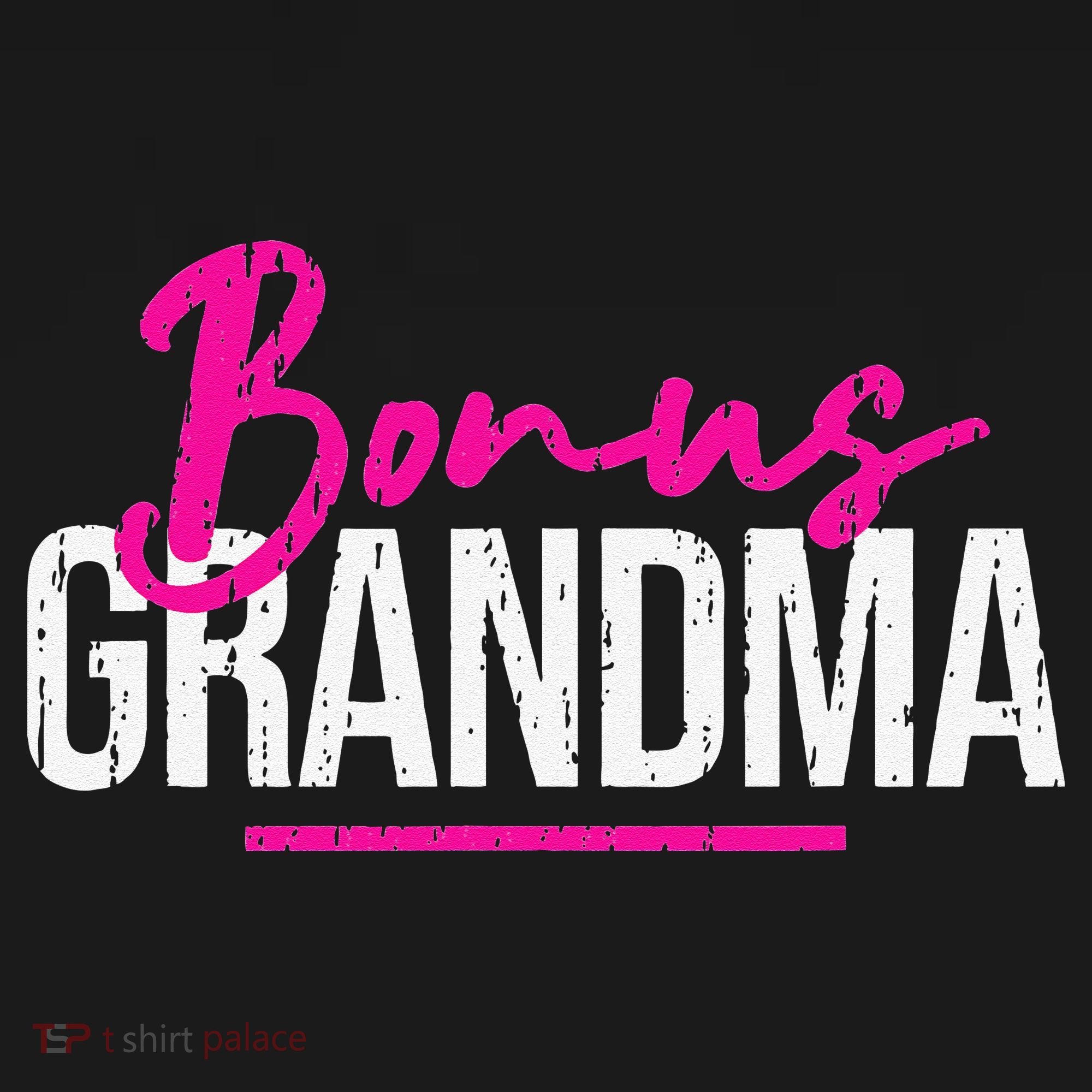 Bonus Grandma Funny Mother's Day Step Grandma Gift T-Shirt