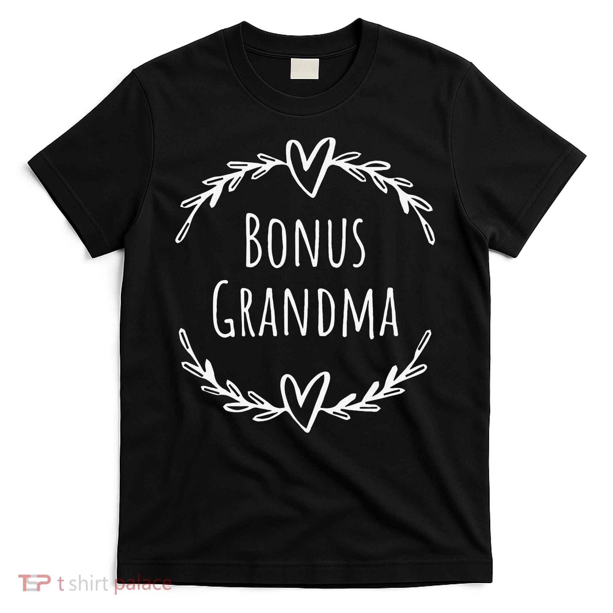 Bonus Grandma Funny Mother's Day Step Grandma T-Shirt