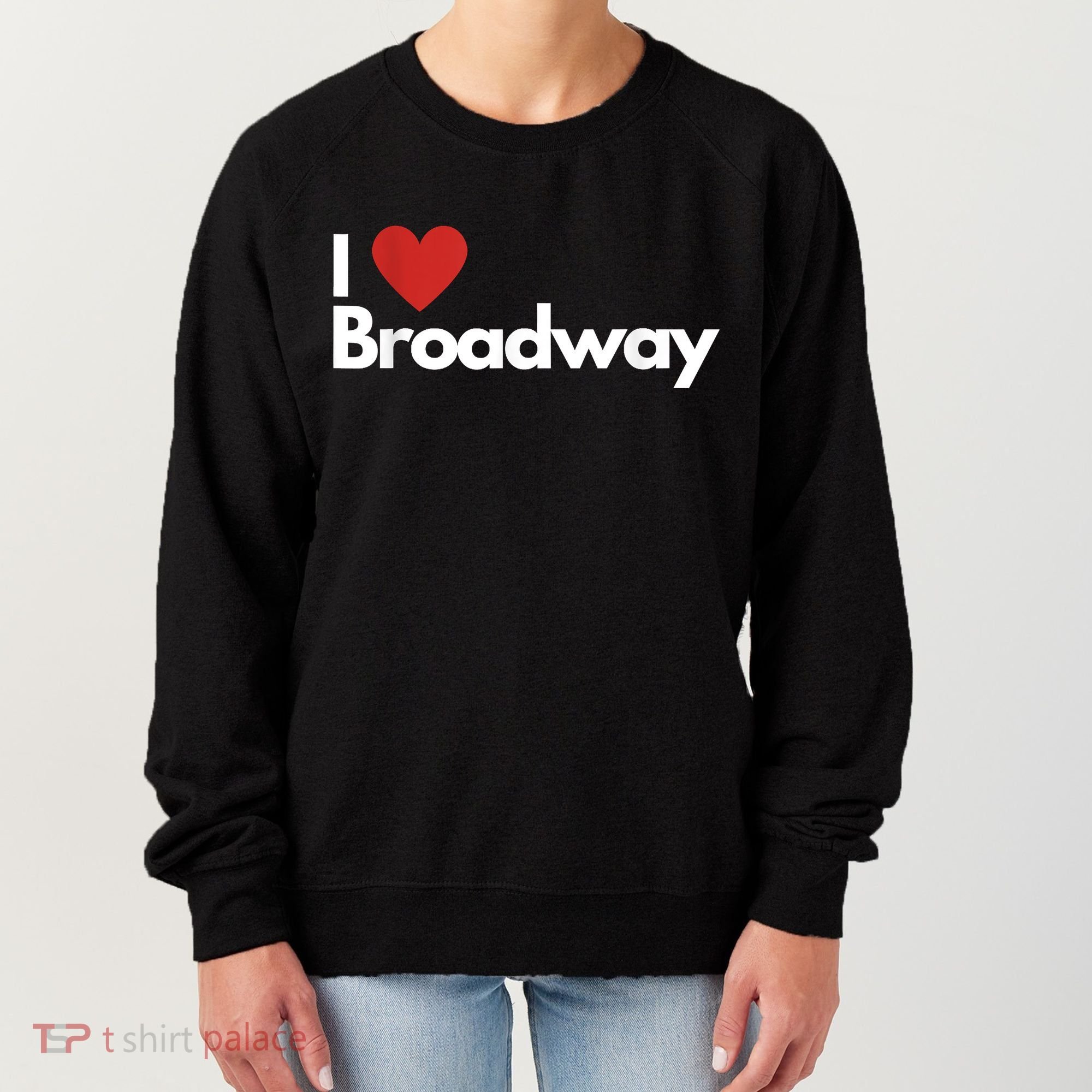 Best Gift For Broadway Lovers Women's Sweatshirt