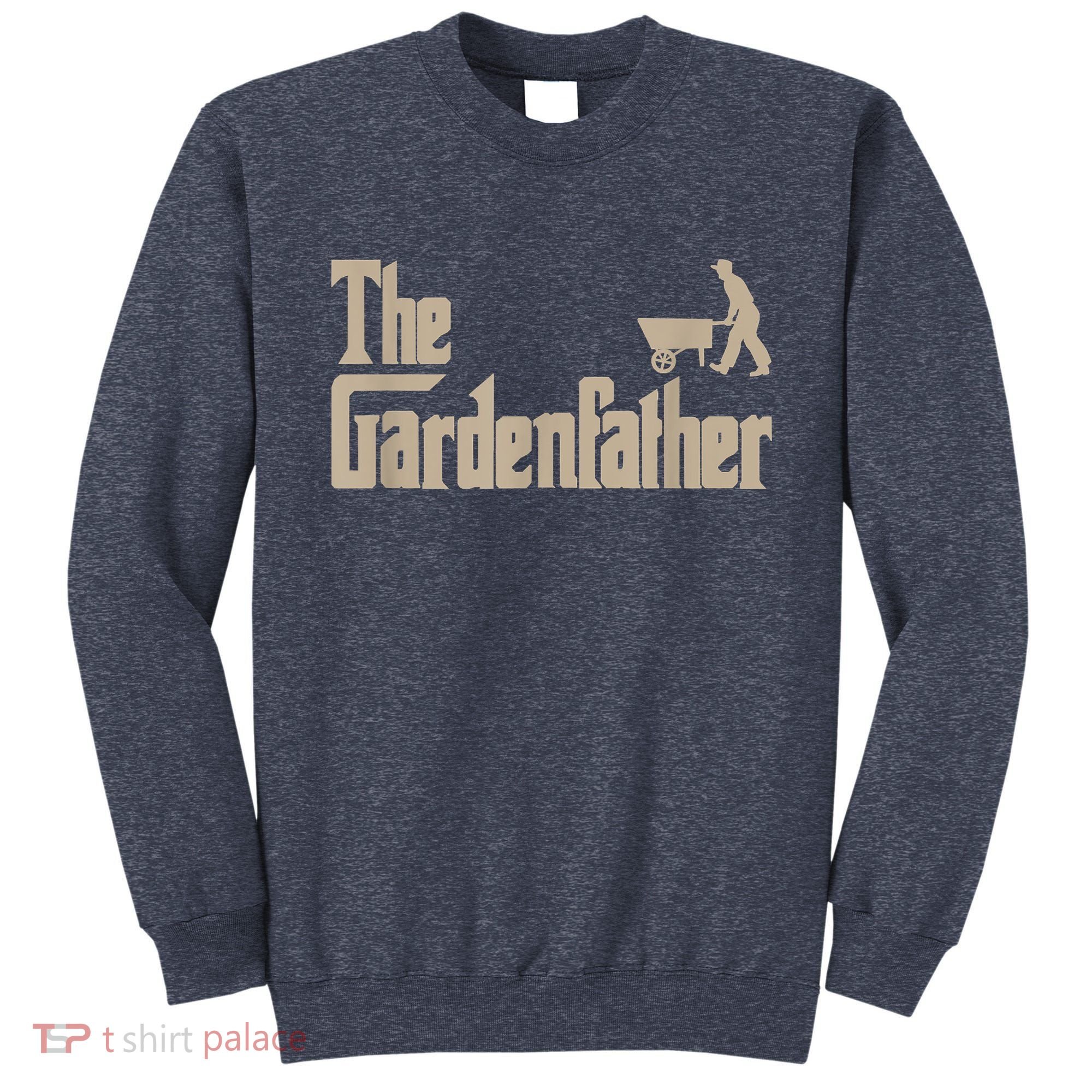 Best Gardening Father Gifts The Gardenfather Sweatshirt