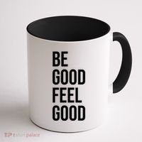 Be Good Feel Good Quote Coffee Mug thumb 1