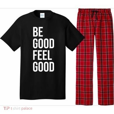 Be Good Feel Good Quote Pajama Set