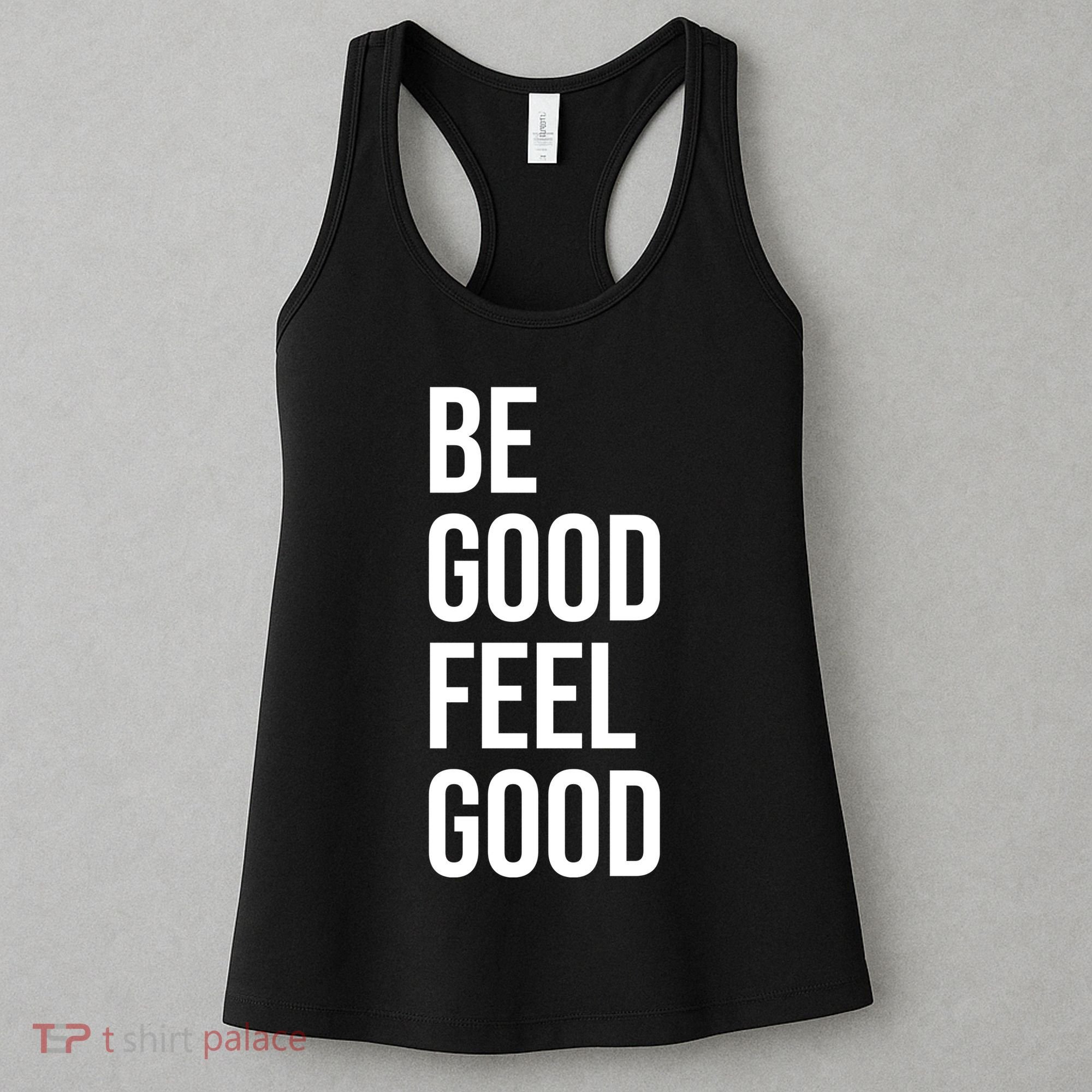Be Good Feel Good Quote Women's Tank Top