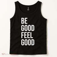 Be Good Feel Good Quote Tank Top thumb 2