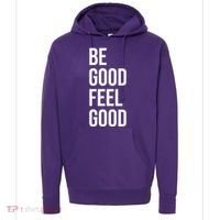 Be Good Feel Good Quote Hoodie thumb 0