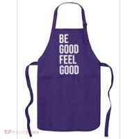 Be Good Feel Good Quote Apron thumb 0