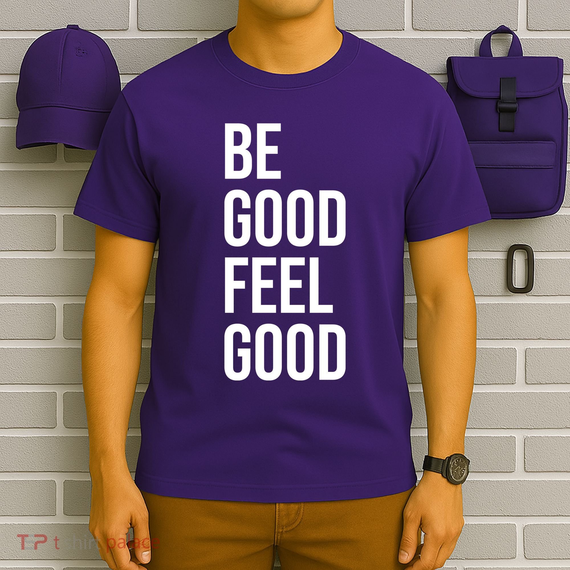 Be Good Feel Good Quote T-Shirt