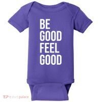 Be Good Feel Good Quote Baby Bodysuit thumb 0