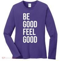 Be Good Feel Good Quote Women's Long Sleeve Shirt thumb 0