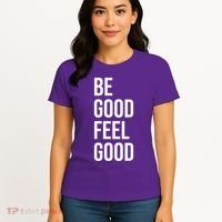 Be Good Feel Good Quote Women's T-Shirt thumb 4