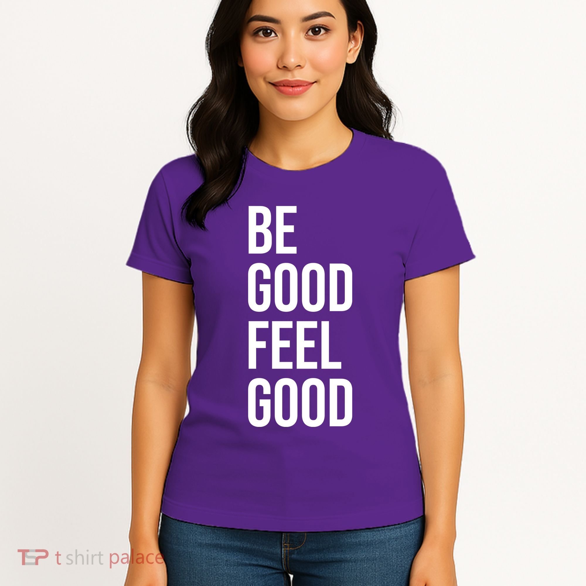 Be Good Feel Good Quote Women's T-Shirt