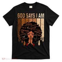 Black Girl God Says I Am Black Melanin Juneteenth T-Shirt thumb 0