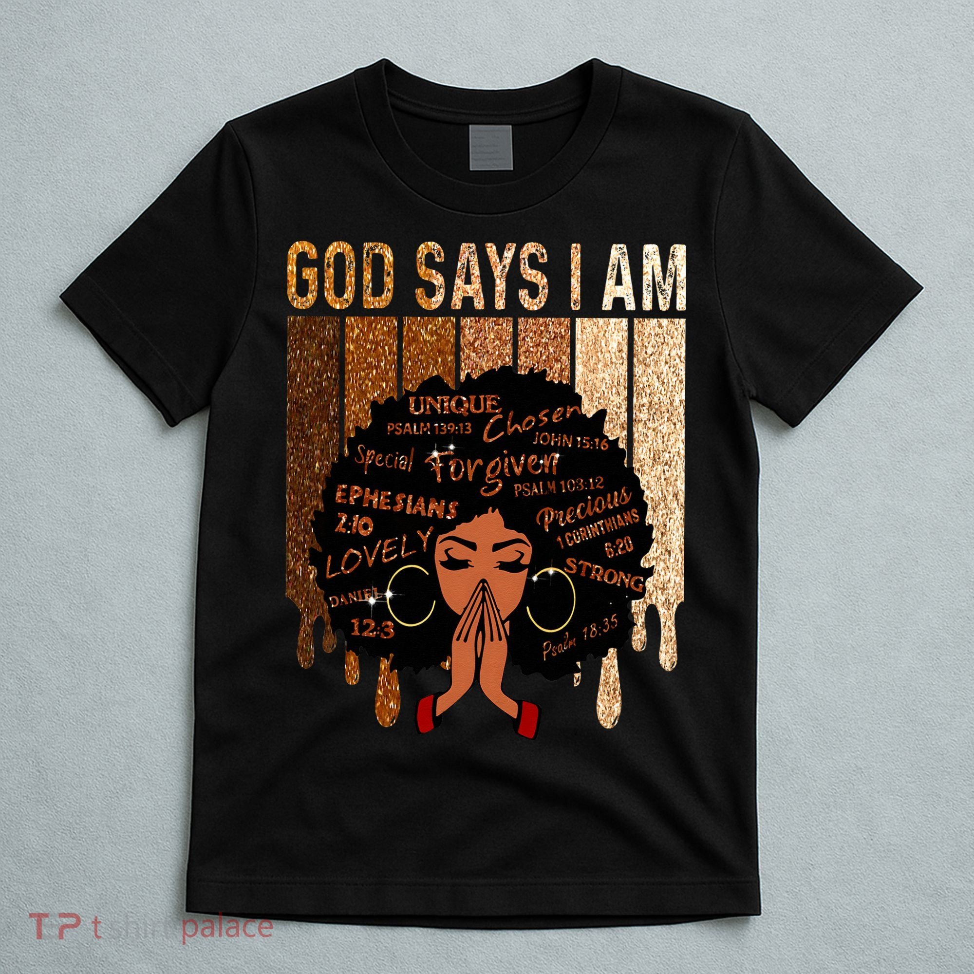 Black Girl God Says I Am Black Melanin Juneteenth T-Shirt