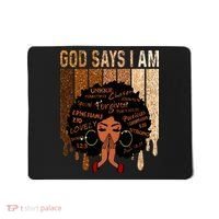 Black Girl God Says I Am Black Melanin Juneteenth Mousepad thumb 0