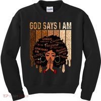 Black Girl God Says I Am Black Melanin Juneteenth Kids Sweatshirt thumb 0