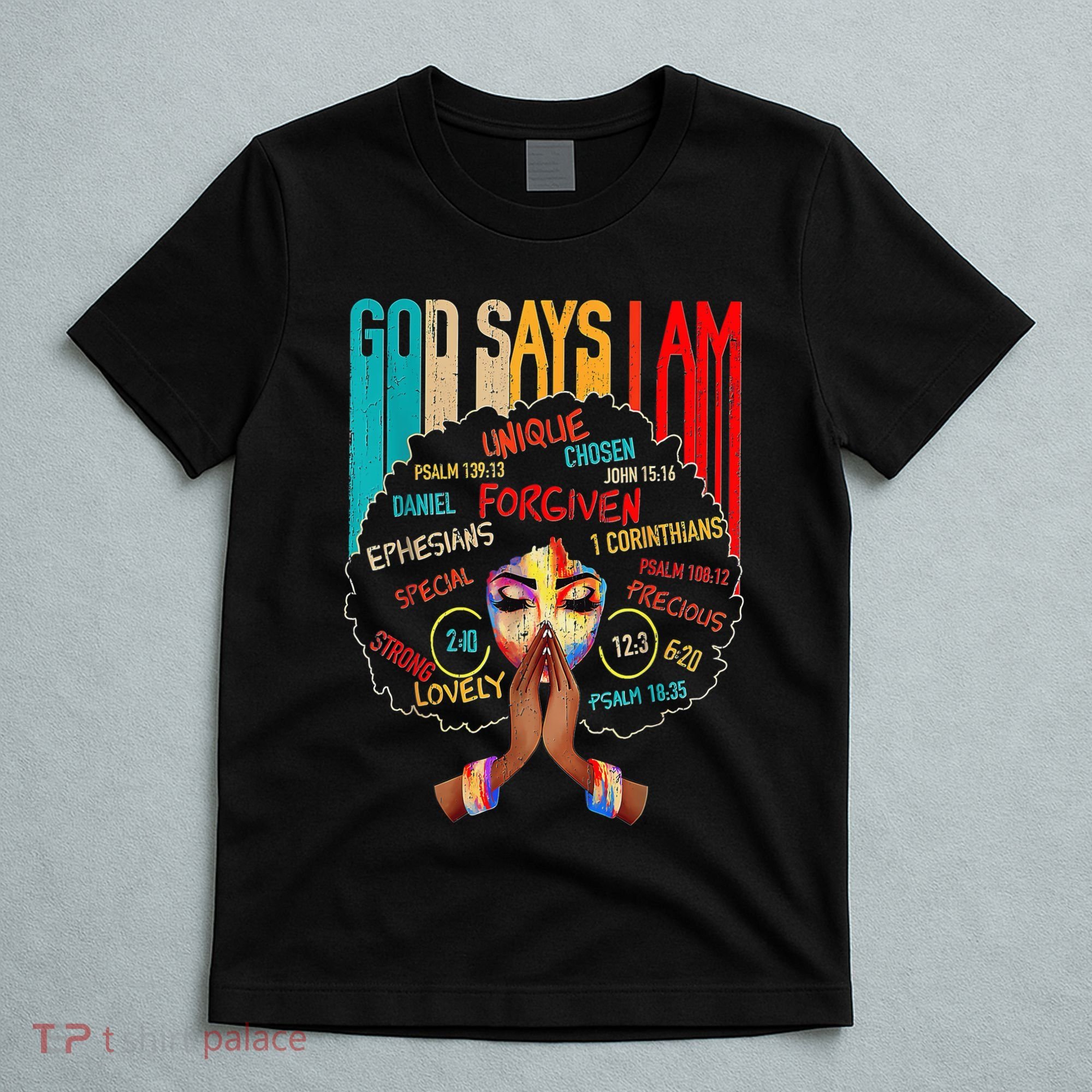 Black Girl God Says I Am Black Melanin History Month Pride T-Shirt