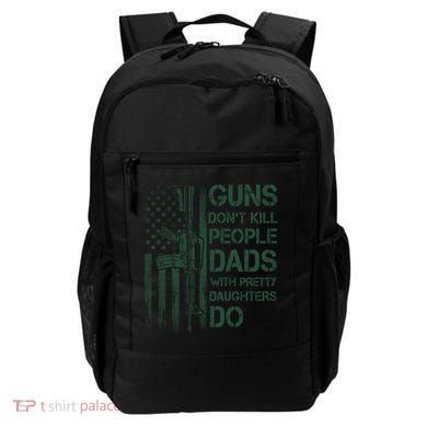 Best Gift Guns DonT Kill People Dads With Pretty Daughters Backpack