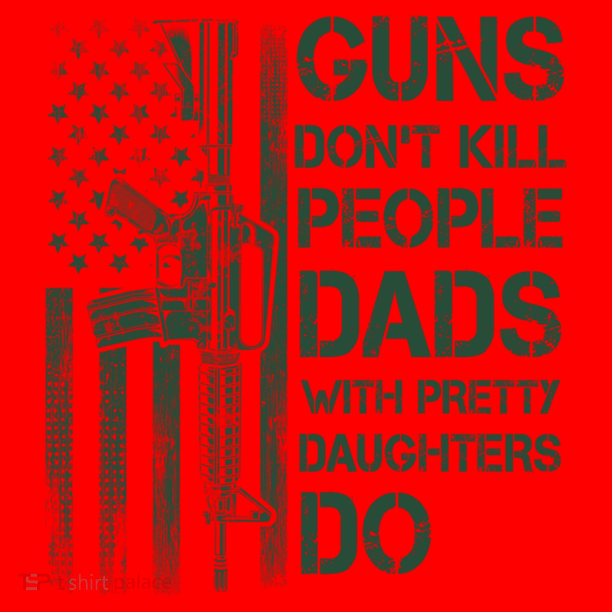 Best Gift Guns DonT Kill People Dads With Pretty Daughters Santa Hat