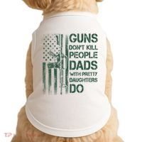 Best Gift Guns DonT Kill People Dads With Pretty Daughters Doggie Tank thumb 0