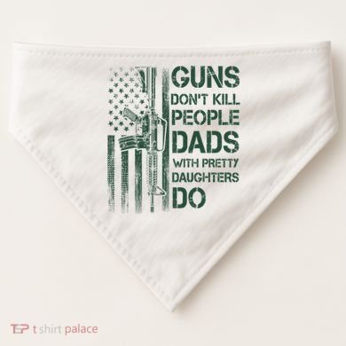 Best Gift Guns DonT Kill People Dads With Pretty Daughters USA-Made Doggie Bandana