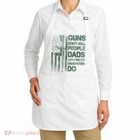 Best Gift Guns DonT Kill People Dads With Pretty Daughters Apron thumb 2