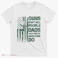 Best Gift Guns DonT Kill People Dads With Pretty Daughters T-Shirt thumb 0
