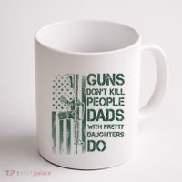 Best Gift Guns DonT Kill People Dads With Pretty Daughters Coffee Mug thumb 1