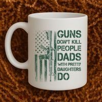 Best Gift Guns DonT Kill People Dads With Pretty Daughters Coffee Mug thumb 2