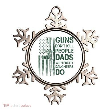 Best Gift Guns DonT Kill People Dads With Pretty Daughters Ornament