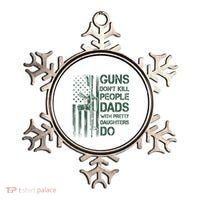 Best Gift Guns DonT Kill People Dads With Pretty Daughters Ornament thumb 0