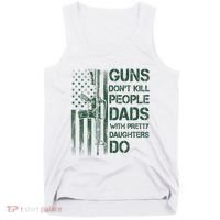 Best Gift Guns DonT Kill People Dads With Pretty Daughters Tank Top thumb 0