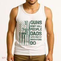 Best Gift Guns DonT Kill People Dads With Pretty Daughters Tank Top thumb 3