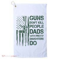 Best Gift Guns DonT Kill People Dads With Pretty Daughters Golf Towel thumb 0