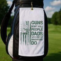 Best Gift Guns DonT Kill People Dads With Pretty Daughters Golf Towel thumb 2
