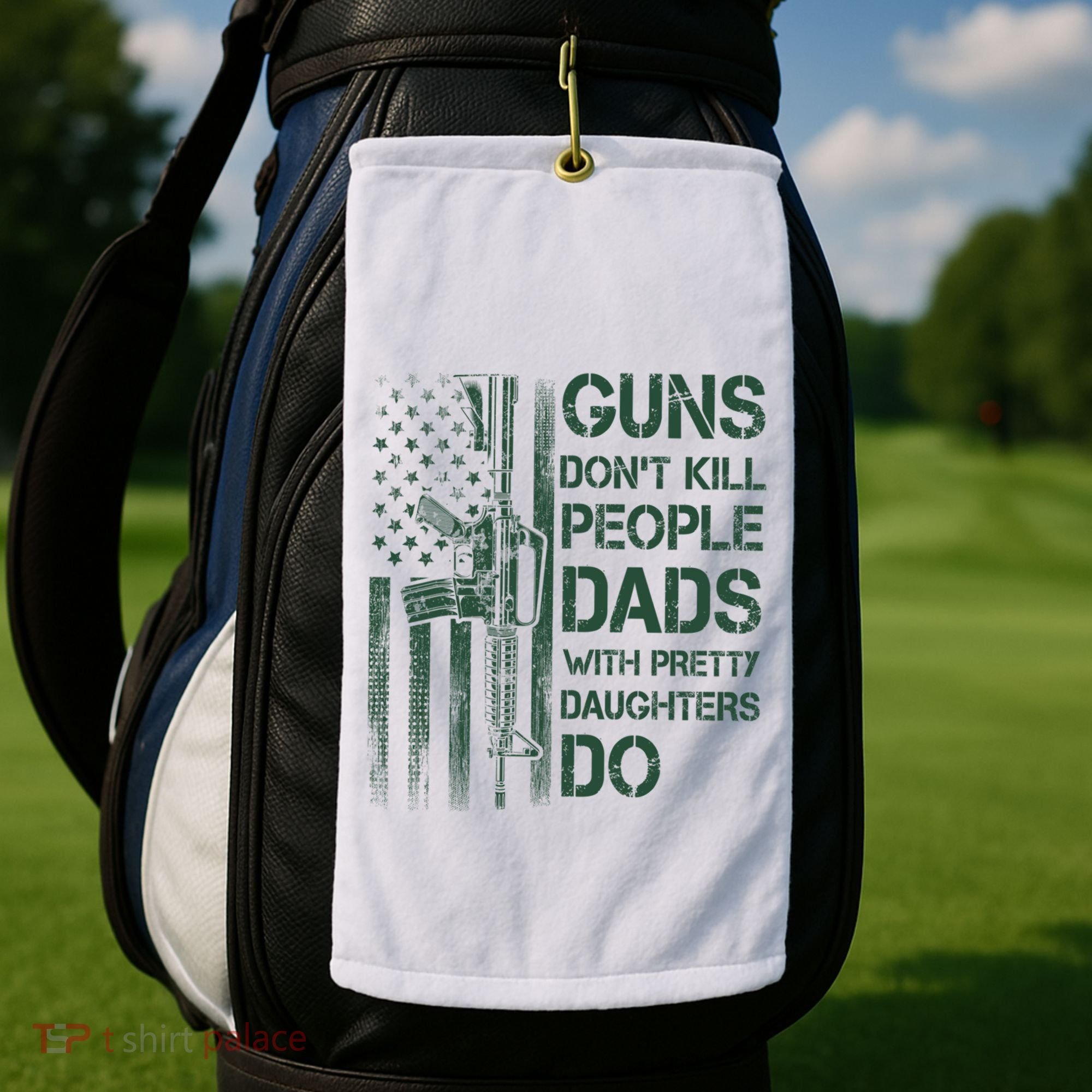 Best Gift Guns DonT Kill People Dads With Pretty Daughters Golf Towel