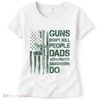 Best Gift Guns DonT Kill People Dads With Pretty Daughters Women's T-Shirt thumb 0