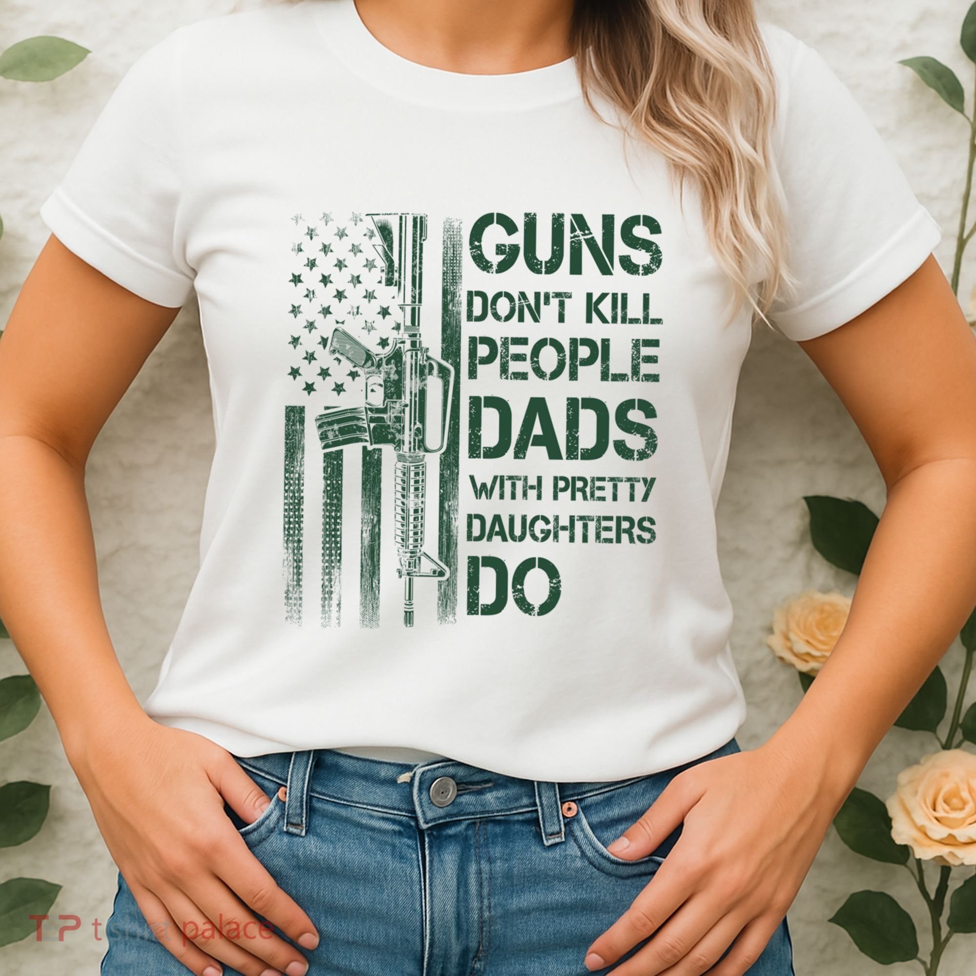 Best Gift Guns DonT Kill People Dads With Pretty Daughters Women's T-Shirt