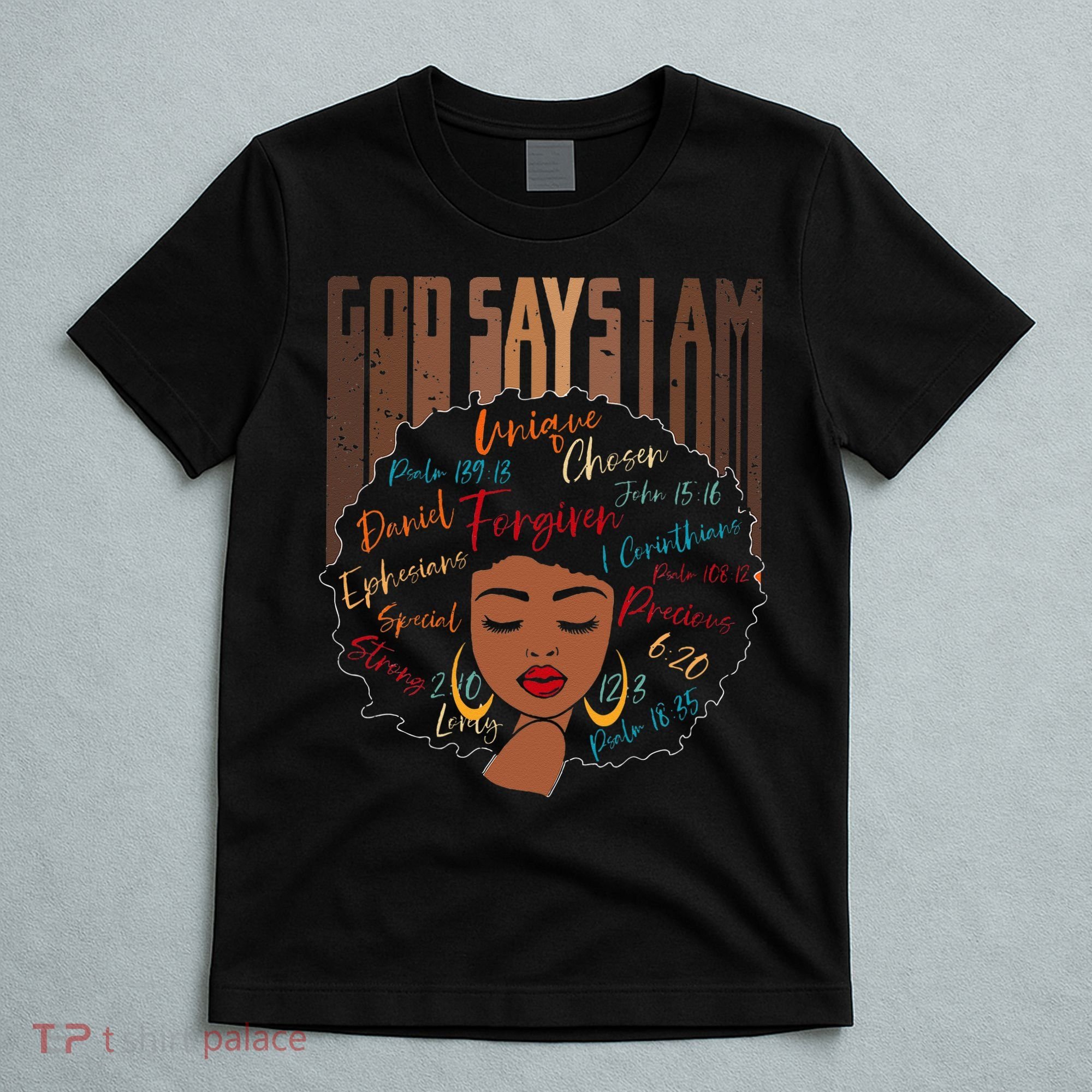 Black Girl God Says I Am Black Melanin History Month Pride T-Shirt